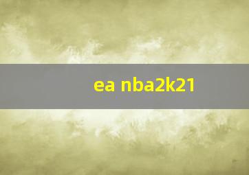 ea nba2k21